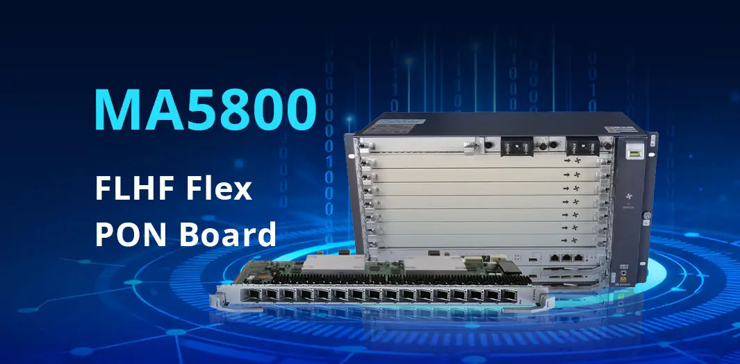 MA5800 FLHF Flex PON Board