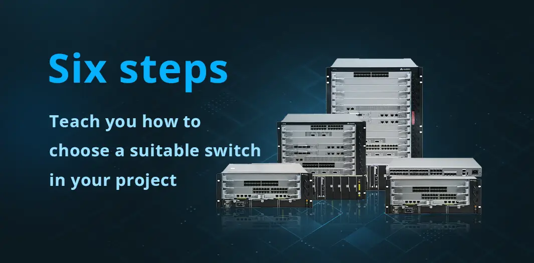 Six steps teach you how to choose a suitable switch in your project