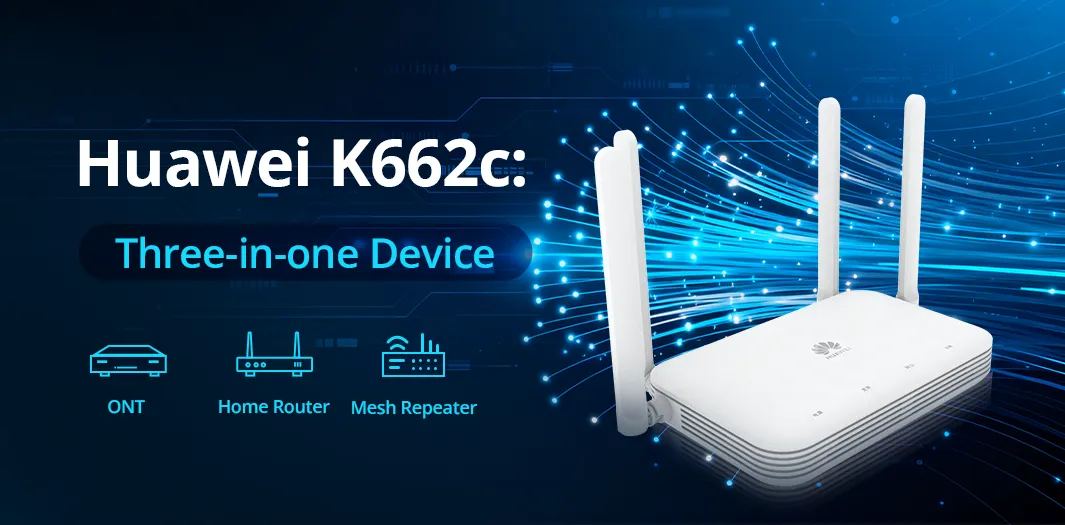 Huawei K662c: ONT, Home Router, Mesh Repeater, Three-in-one Device