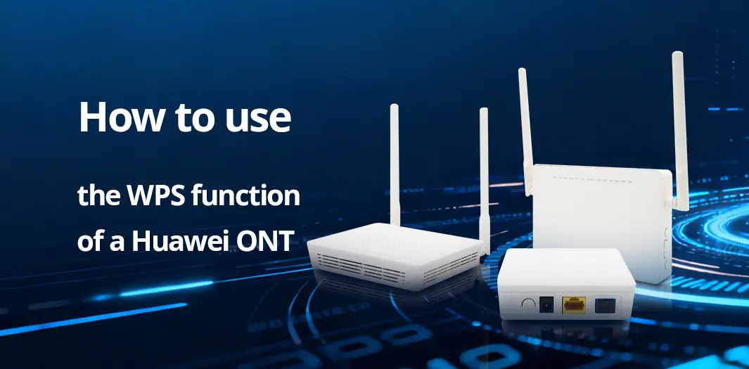 How to use the WPS function of a Huawei ONT