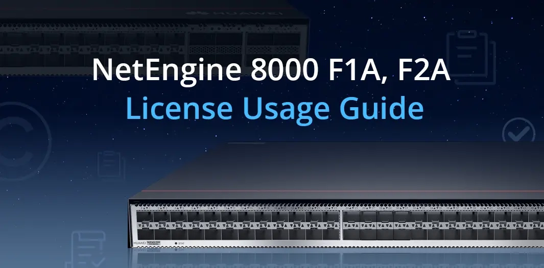 NetEngine 8000 F1A, F2A License Usage Guide